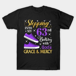 Stepping Into My 63rd Birthday With God's Grace & Mercy Bday T-Shirt